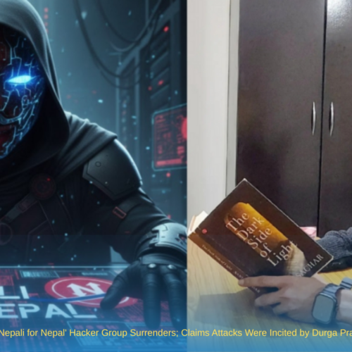 Leader of ‘Nepali for Nepal’ Hacker Group Surrenders; Claims Attacks Were Incited by Durga Prasai